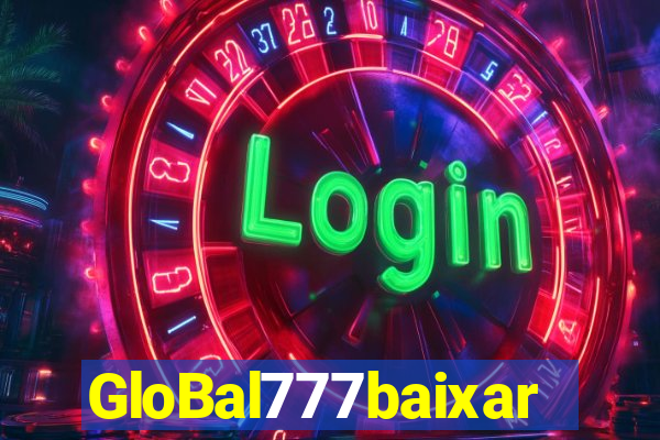 GloBal777baixar