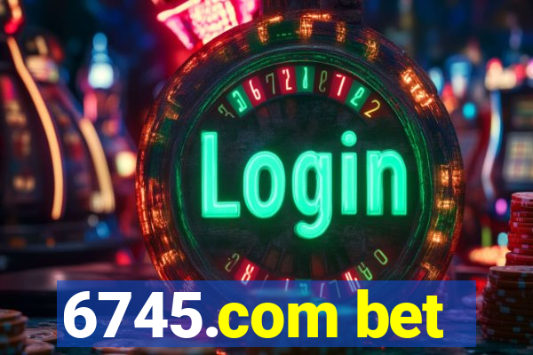 6745.com bet