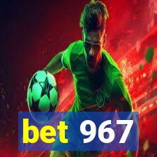 bet 967