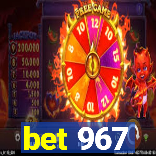 bet 967