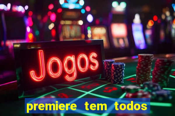 premiere tem todos os jogos