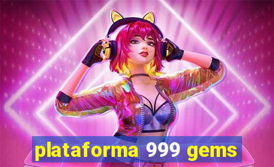 plataforma 999 gems