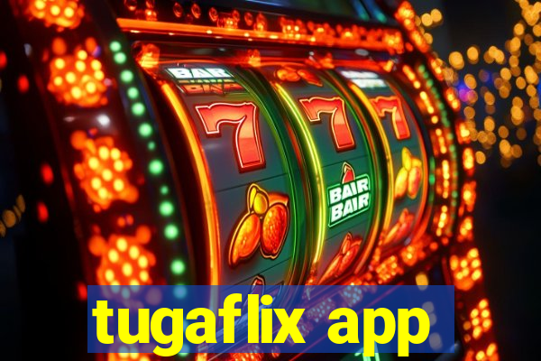 tugaflix app