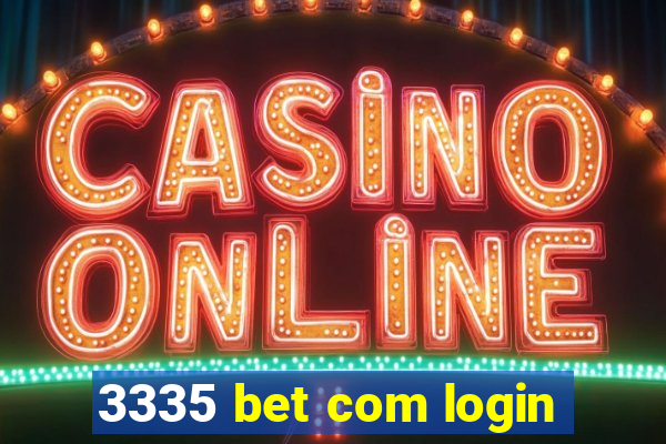 3335 bet com login