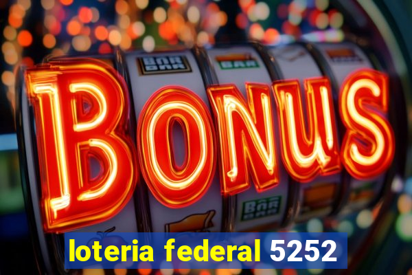 loteria federal 5252
