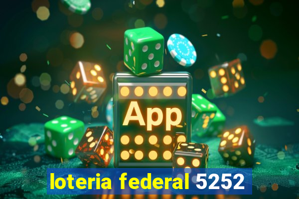 loteria federal 5252