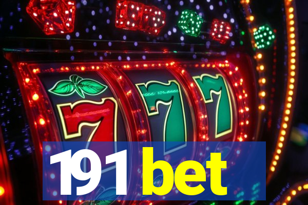 191 bet