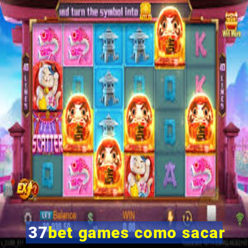 37bet games como sacar