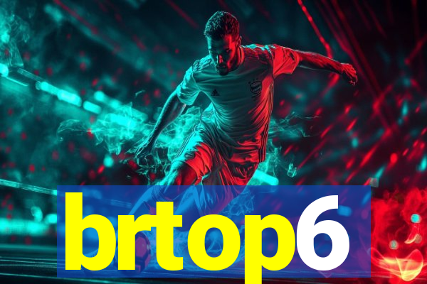 brtop6