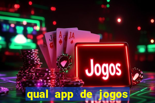 qual app de jogos que ganha dinheiro de verdade