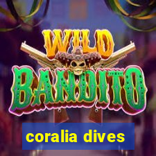 coralia dives