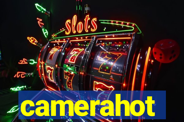 camerahot