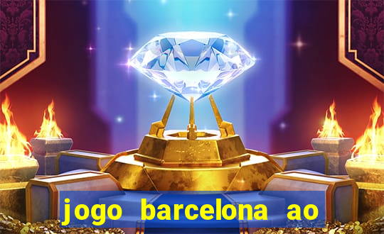 jogo barcelona ao vivo futemax