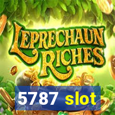 5787 slot
