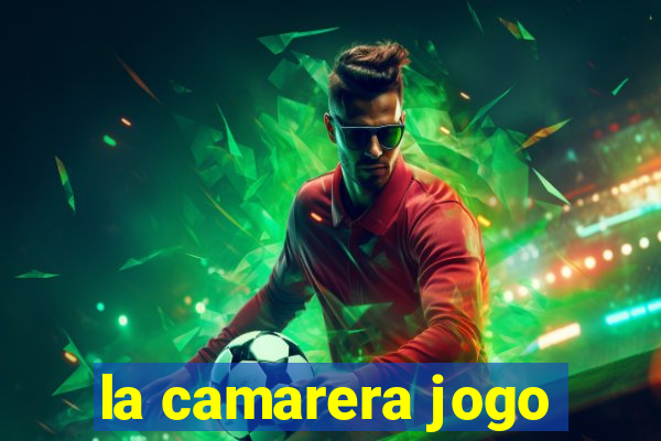 la camarera jogo