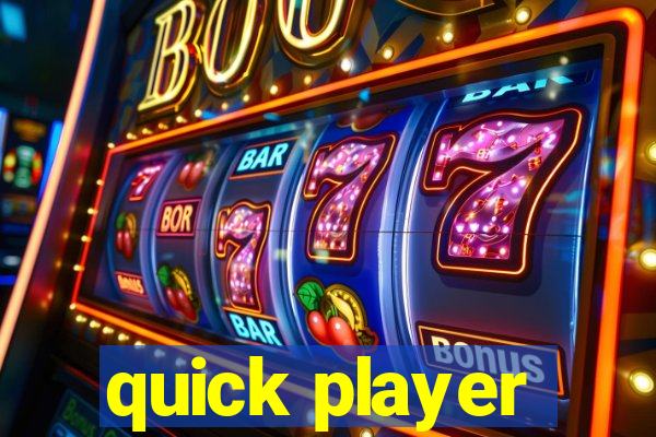 quick player
