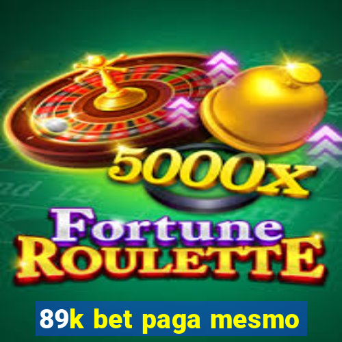 89k bet paga mesmo