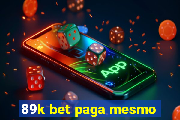 89k bet paga mesmo