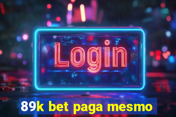 89k bet paga mesmo