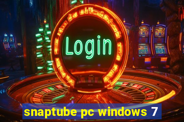 snaptube pc windows 7