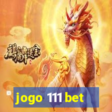 jogo 111 bet