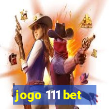 jogo 111 bet