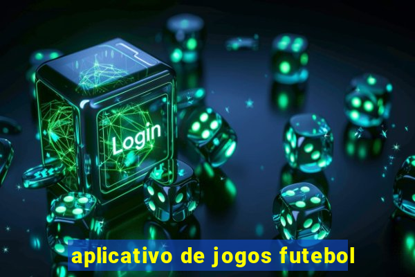 aplicativo de jogos futebol