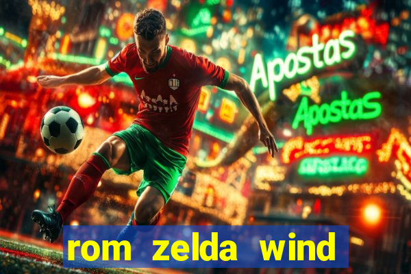 rom zelda wind waker pt br