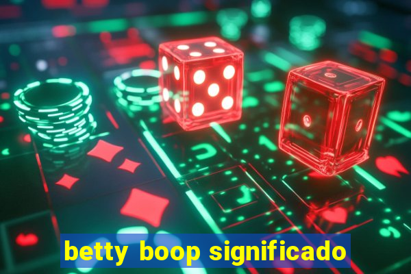 betty boop significado