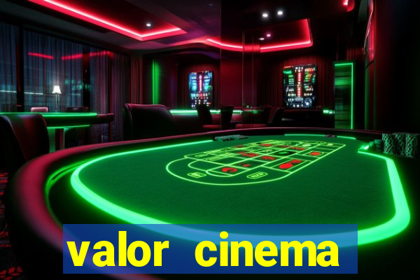 valor cinema shopping paralela