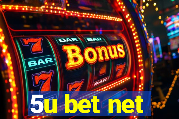 5u bet net