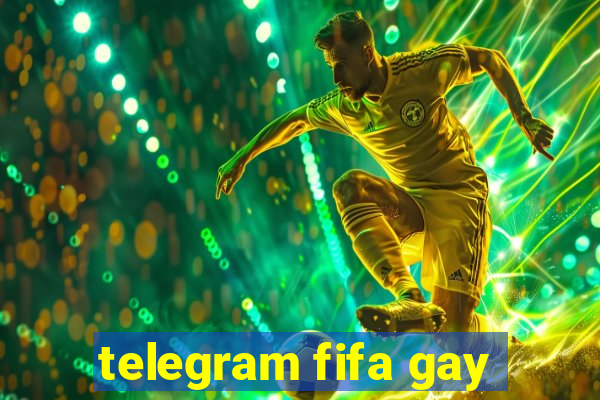 telegram fifa gay