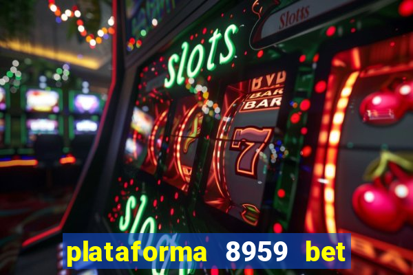 plataforma 8959 bet e confiável