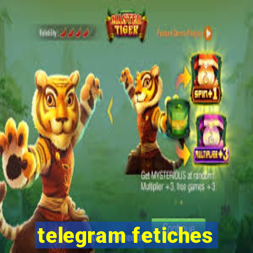 telegram fetiches