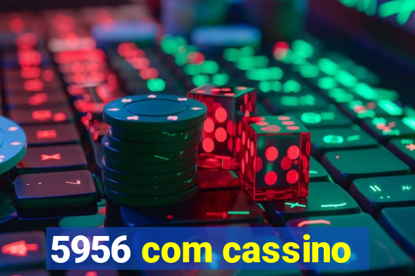 5956 com cassino