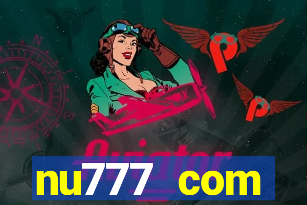 nu777 com plataforma de jogos