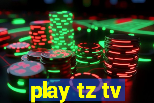 play tz tv