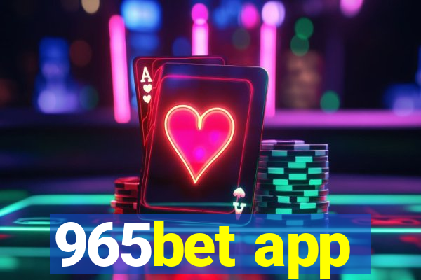 965bet app