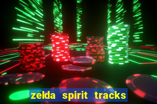 zelda spirit tracks rom pt br