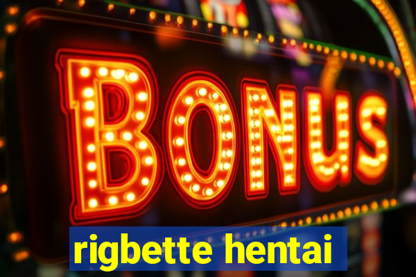 rigbette hentai