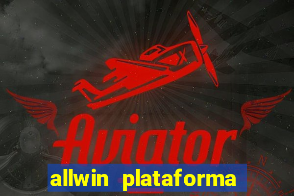 allwin plataforma de jogos