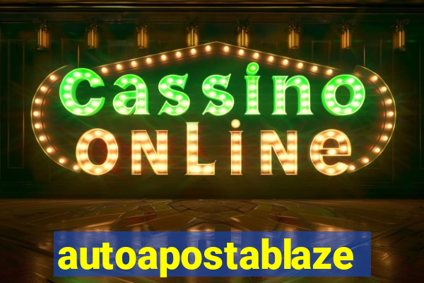 autoapostablaze