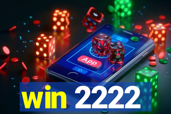 win 2222