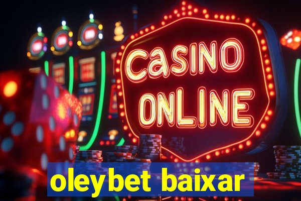 oleybet baixar