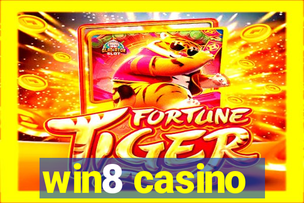 win8 casino