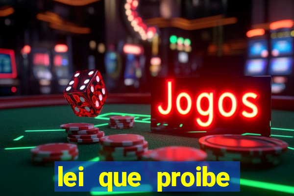 lei que proibe baralho na escola