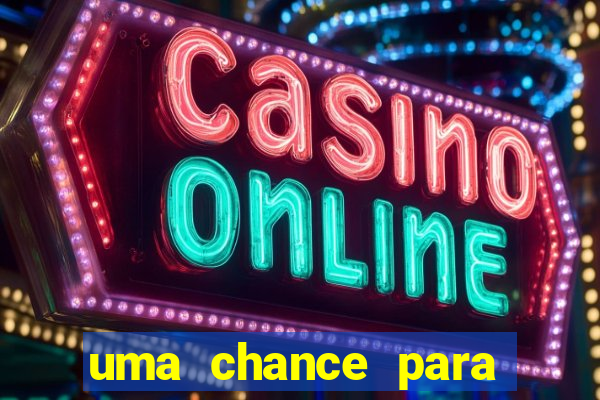 uma chance para lutar filme completo dublado