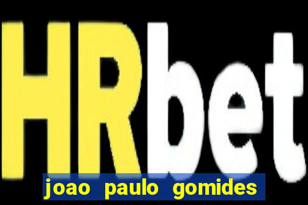 joao paulo gomides dos santos