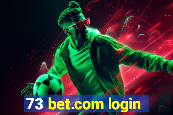 73 bet.com login
