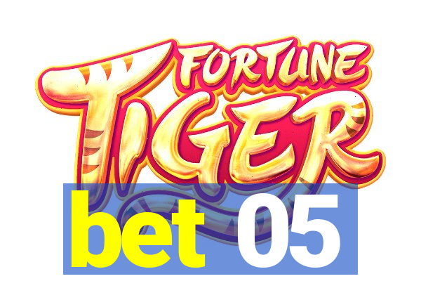 bet 05